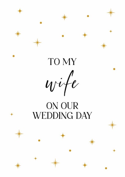 To My Wife On Our Wedding Day - Celestial Gold Stars - Modern & Minimal created by Wild Moon Wedding Stationery