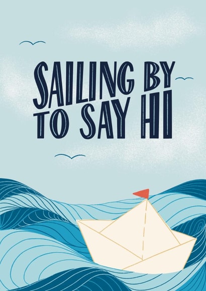 Fun Just Because Card - Sailing By To Say Hi - Ocean created by Isabelle Wood Art