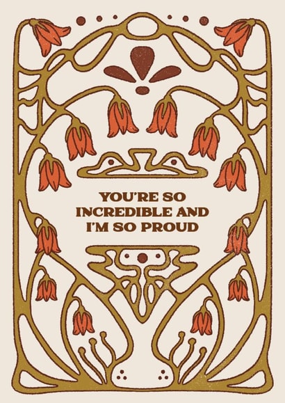Arty Congratulations Card - You're Incredible - Art Nouveau created by Lately Studio