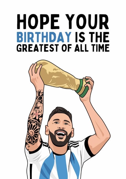Funny Birthday Card - Messi - Greatest Of All Time created by Sundiva Designs