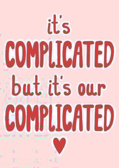 Fun Valentine's Card - It's Complicated - Heart created by OhJaye