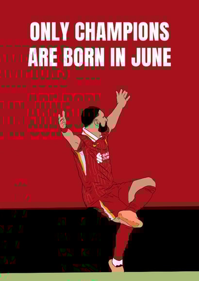 MO SALAH LIVERPOOL FC CHAMPIONS ARE BORN IN JUNE created by DanAllen20
