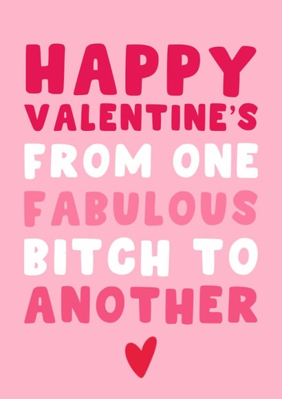 Funny Valentine's Day Card - From One Fabulous Bitch To Another - For Her created by Pink Peach Cards