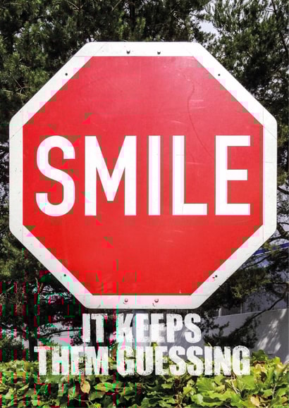smile – it keeps them guessing created by Passion 4
