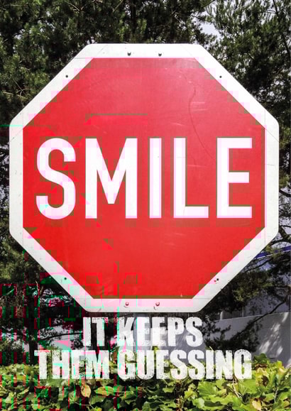 smile – it keeps them guessing created by vdubxs