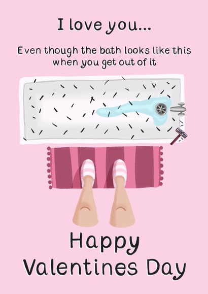 Funny Valentines Day Card - Bath Hair - I Love You Even Though created by Things By Bam