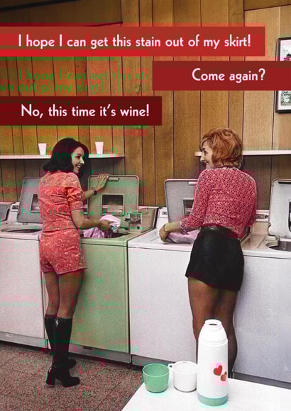 Naughty Valentine's Card - Stain Out Of My Skirt - Wine created by Quitting Hollywood