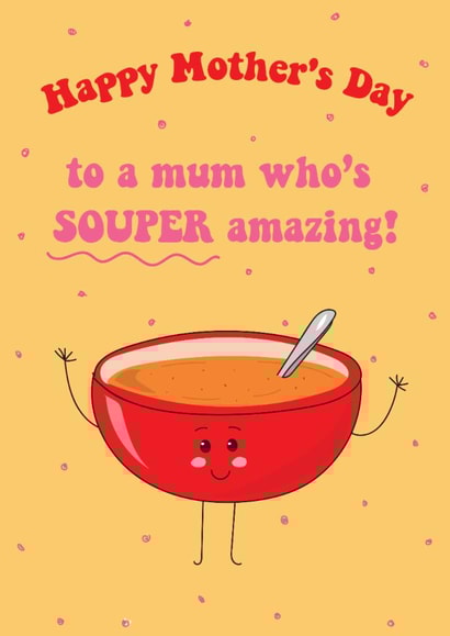 Cute Mother's Day Card - Souper Amazing created by @Laura Lonsdale Designs