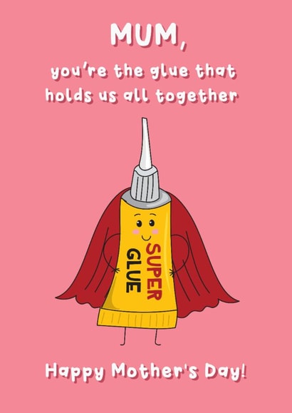 Cute Mother's Day Card - Super Glue created by @Laura Lonsdale Designs