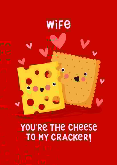 Cute Valentine's Day Card - For Wife - Cheese To My Cracker created by Nicola Watson