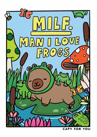 Cute Funny Capybara Card - Capy For You - MILF. Man I Love Frogs created by JOLLY AWESOME