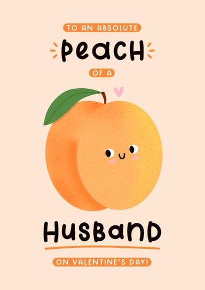 Cute Valentine's Card - For Husband - Absolute Peach Of A Husband created by Joanne Hawker