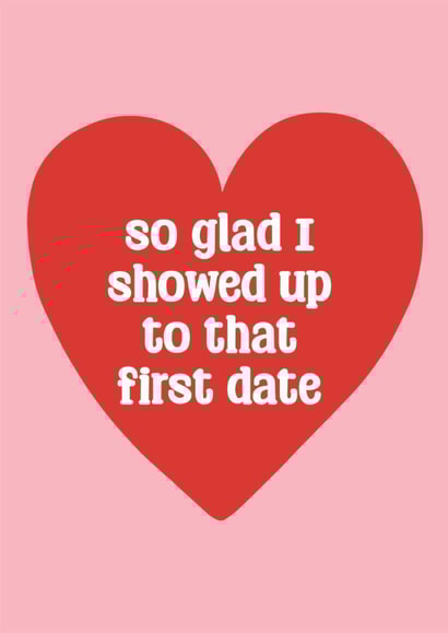 Cute Anniversary Card - Online Dating - So Glad I Showed Up created by Stuck Shop Gifts