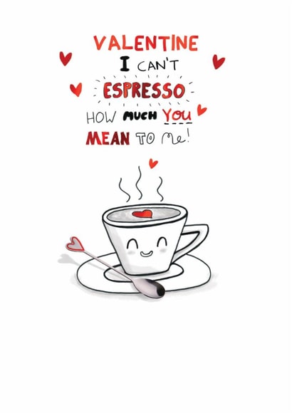 Cute Valentine's Day Card - Espresso How Much You Mean To Me - Coffee Pun created by Quitting Hollywood