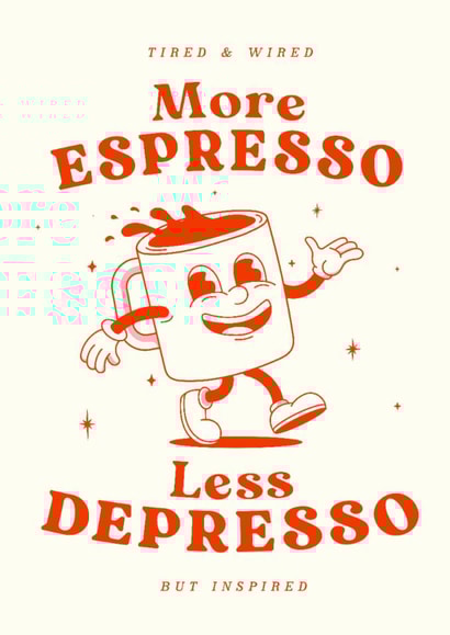 Fun Just Because Card - More Espresso - Less Depresso created by Me & Hue Studio