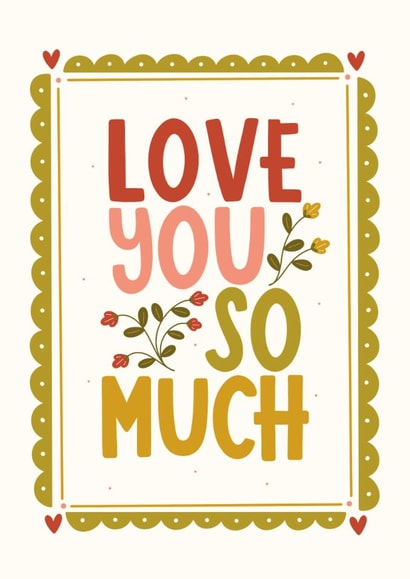 Pretty Valentines Day Card - Love You So Much created by Abbie Imagine