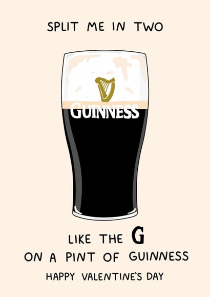 Rude Valentine's Day Card - Guinness - Split Me In Two created by YAWN DESIGNS