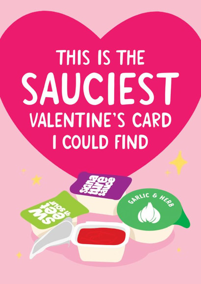 Funny Valentine's Day Card - Sauciest Card I Could Find - McDonalds Dips created by The Cake Thief