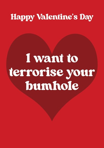 Naughty Valentine Card - MAFS - Terrorise Your Bumhole created by Foggish