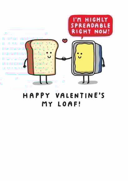 Funny Valentine's Day Card - My Loaf - Spreadable created by mungo and shoddy