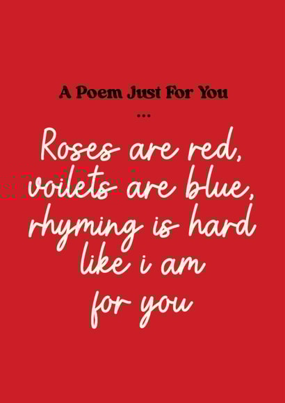 Cheeky Valentine's Day Card - Poem - Rhyming Is Hard created by Foggish