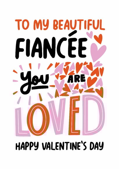Classic Valentine's Day Card - Beautiful Fiancée - You Are Loved created by Superlush Cards