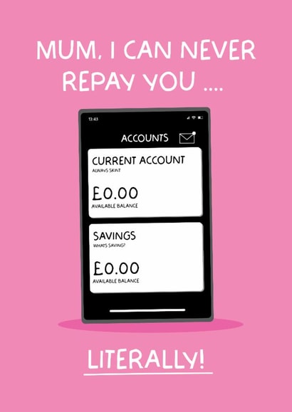 Funny Birthday/Mother's Day Card - For Mum - Never Repay You created by Puns and Needles