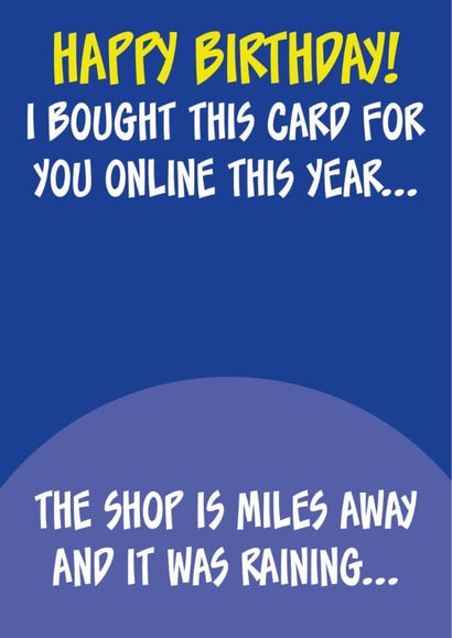 Fun Birthday Card - Bought Online - The Shop Is Miles Away created by Steve Brown