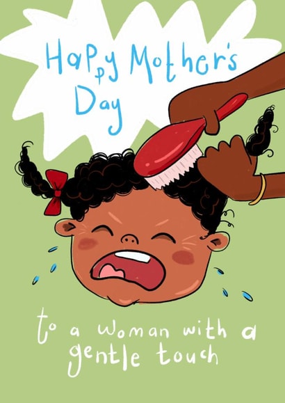 Funny Mother’s Day Card - Afro Hair Brushing Crying Child - To Mum From Daughter created by Running with Scissors