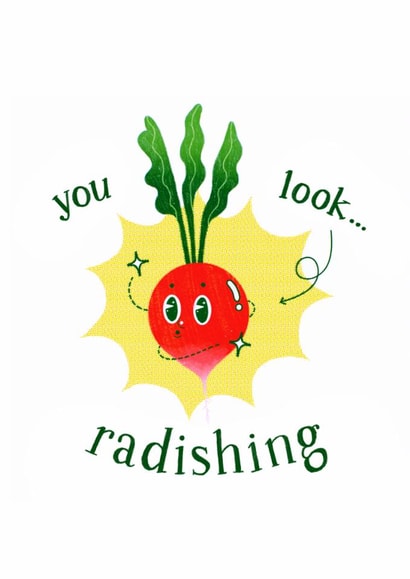 Cute Radish Card - You Look Radishing created by A Does Art