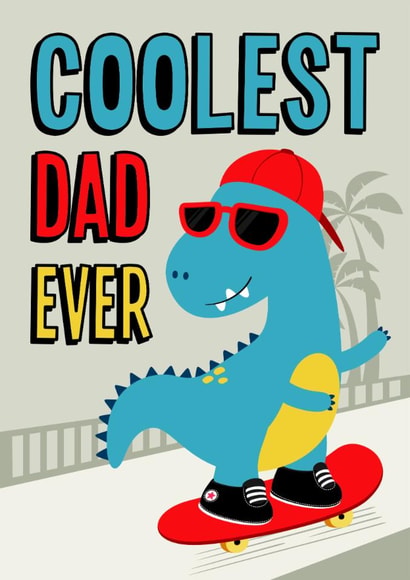 Cute Father's Day Card - Coolest Dad Ever - Skateboarding Dinosaur created by Tanya Laporte Designs