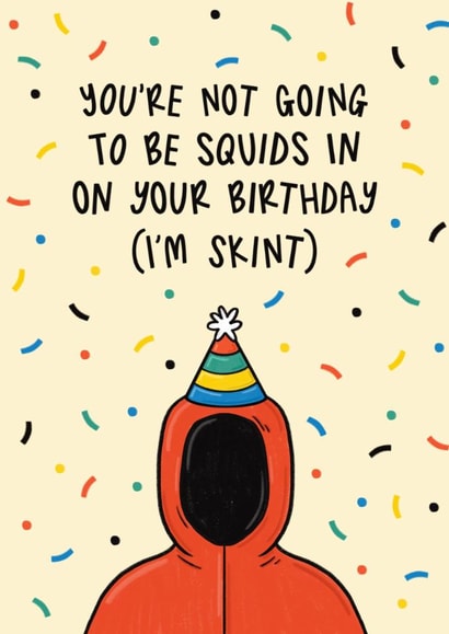 Punny Birthday Card - Squid Game - Not Squids In created by Muses & May