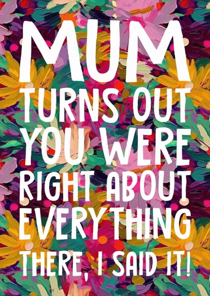 Funny Mother's Day Card - You Were Right created by Atwood & Atwood