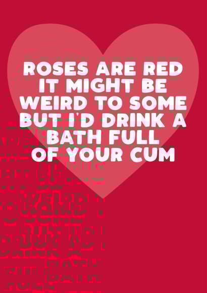 Rude Valentine's Day Card - For Him - Drink A Bath Of Cum created by Filthy Sentiments