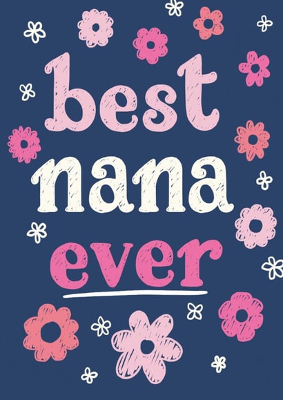 Cute Mother's Day Card - Best Nana Ever - Flowers created by Jessie Maeve Studio