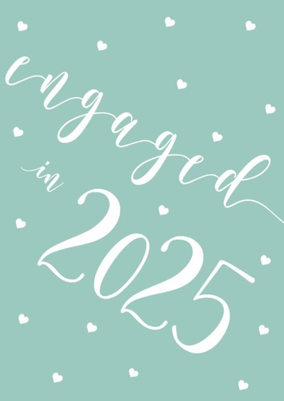 Pretty Engagement Card - Engaged in 2025 created by Dottie Mottie