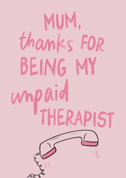Fun Mother's Day Card - For Mum - Unpaid Therapist created by Sweetlove Press