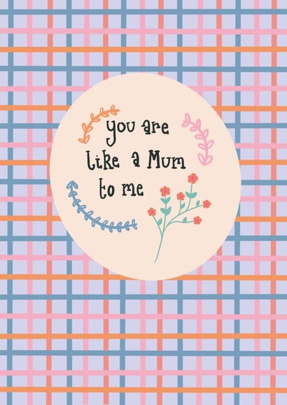 Cute Mother's Day Card - You Are Like A Mum To Me - Flowers created by Kavita