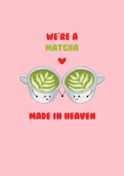 Cute Matcha Made In Heaven - Valentine Card - Love Card - Other Half created by HUTCH London 