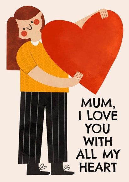 Cute Mother's Day Card - I Love You With All My Heart - Big Heart created by AbiGoLucky