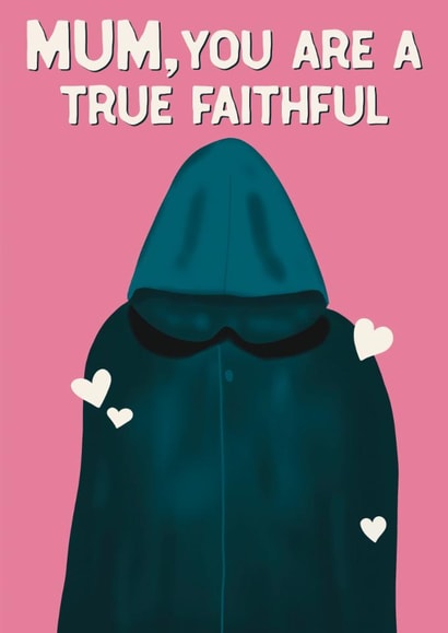 Fun Mother's Day/Birthday Card - The Traitors - True Faithful created by Sweetlove Press