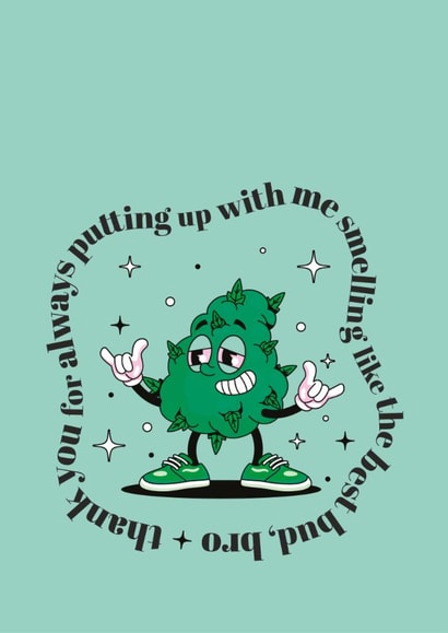 Funny Quirky 420 Smelly Thank you Bud created by YA DSGN