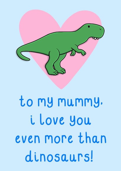 Cute Mother's Day Card - For Mummy - Dinosaur created by OhJaye