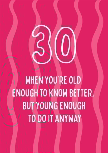 Funny Birthday Card - 30th - Old Enough To Know Better created by @Laura Lonsdale Designs