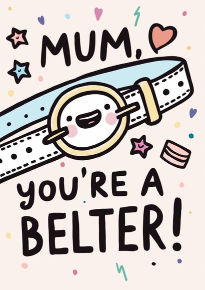 Cute Birthday Card - For Mum - You're A Belter created by Corrie Joy Creative
