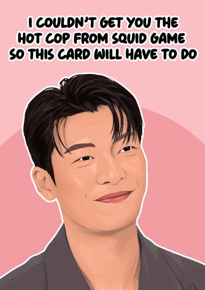 Funny Valentine's Day Card - Squid Game - Hot Cop created by Pink + Pip