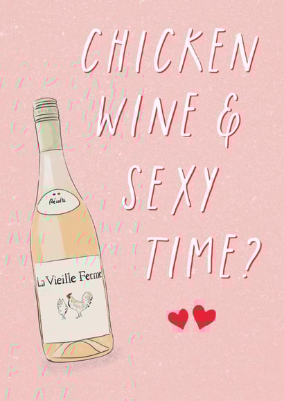 Funny Valentine's Day Card - Chicken Wine And Sexy Time created by Sweetlove Press