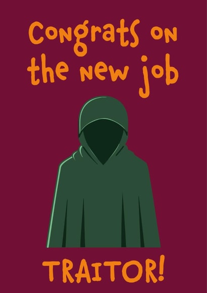 Funny New Job Card - The Traitors created by Fiona Williams Designs