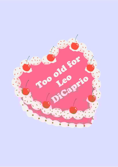 Too old for Leo created by Duchess Plum