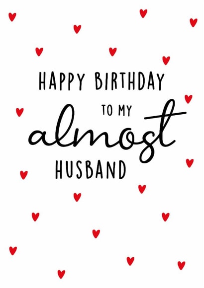 Classic Birthday Card - Fiancé - Almost Husband created by Kind of Simple Designs